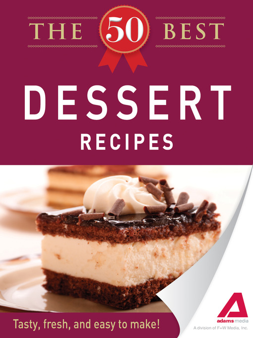 Title details for The 50 Best Dessert Recipes by Editors of Adams Media - Available
